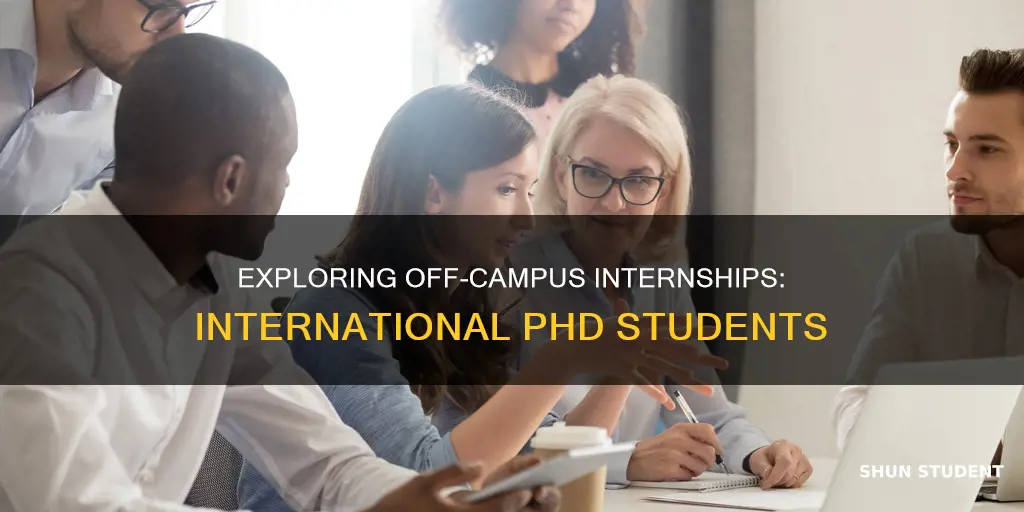 can international phd students do internships off campus