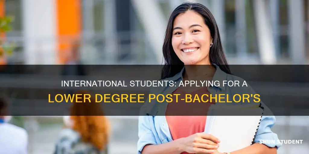 can international student apply for lower degree after bachelor