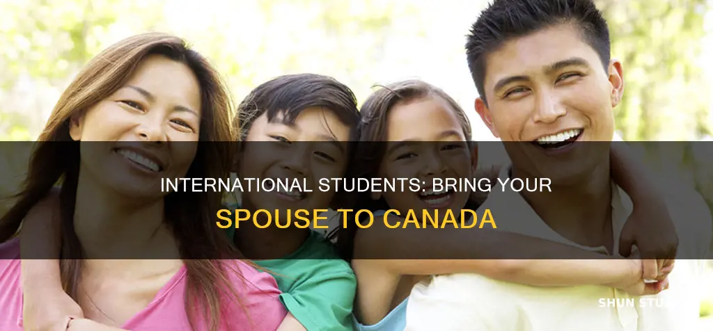 can international student bring spouse canada