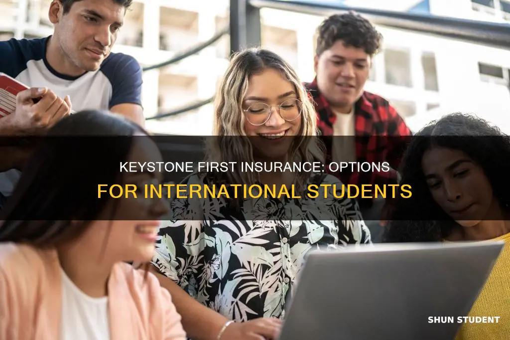 can international student buy keystone first insurance