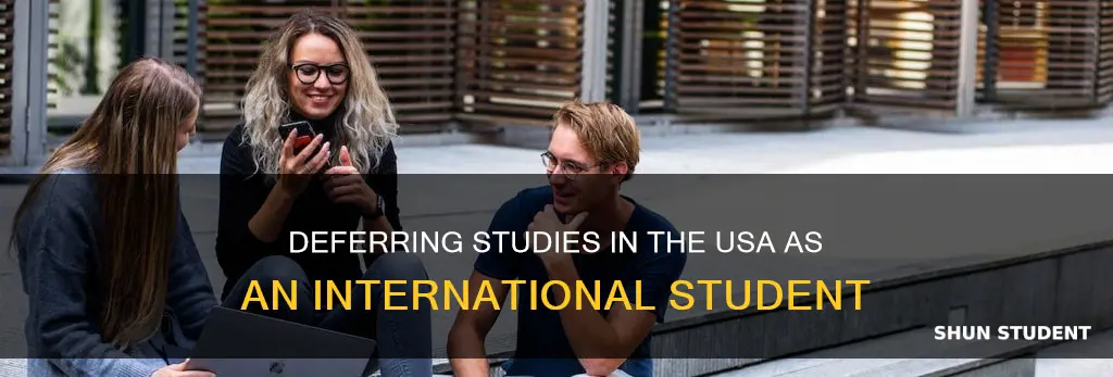 can international student defer studies in usa