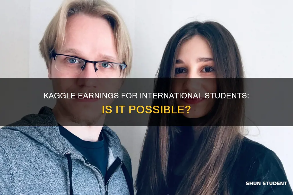 can international student earn money on kaggle