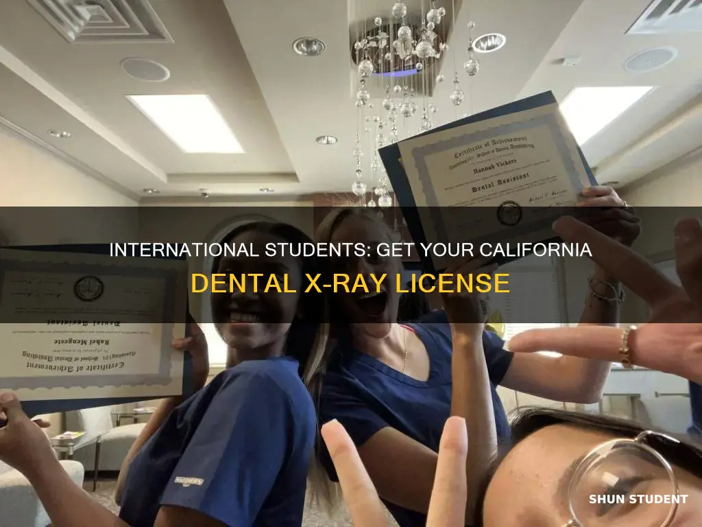 can international student get california dental xray licence