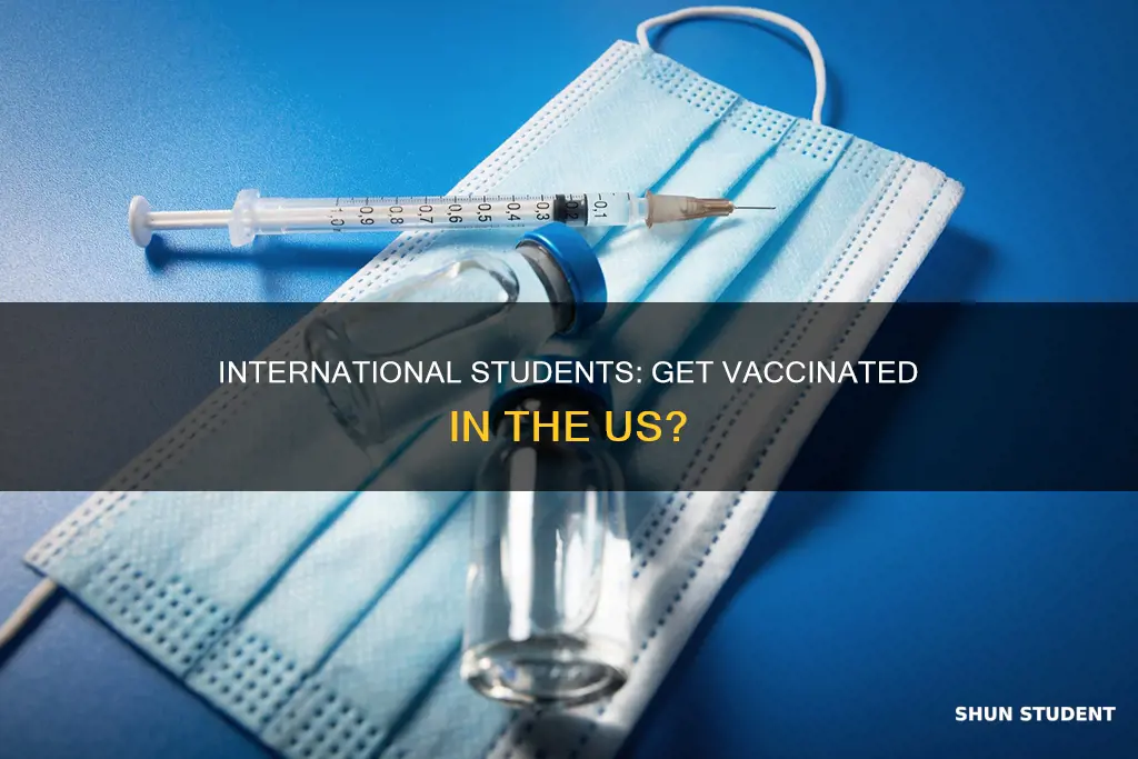 can international student get vaccine in us