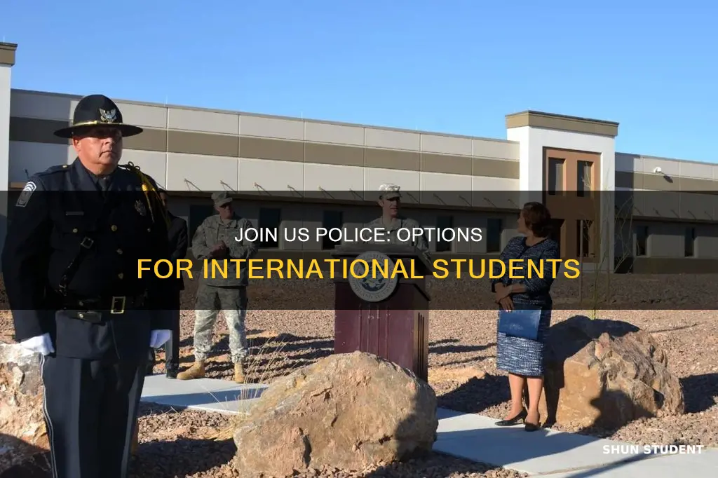 can international student join us police