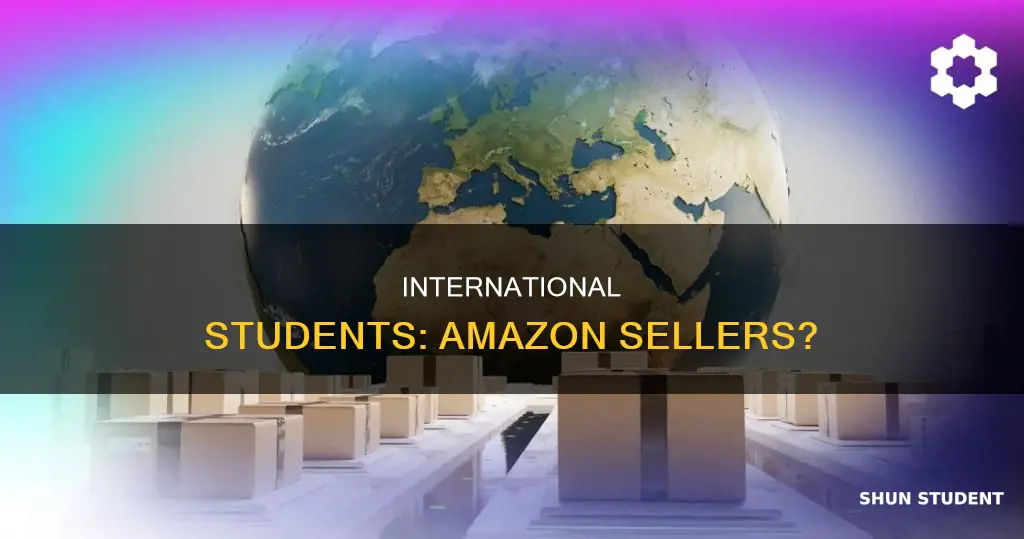 can international student sell on amazon