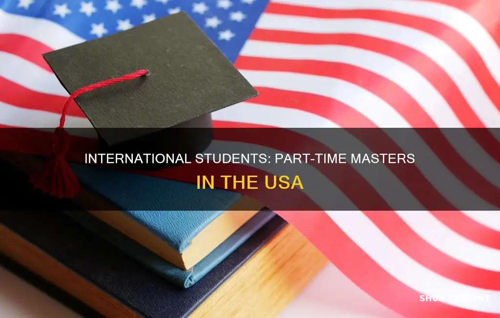 can international student study part time masters in usa