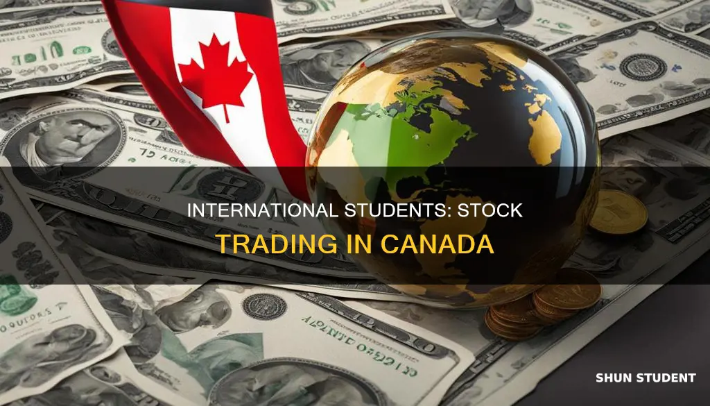 can international student trade stock in canada