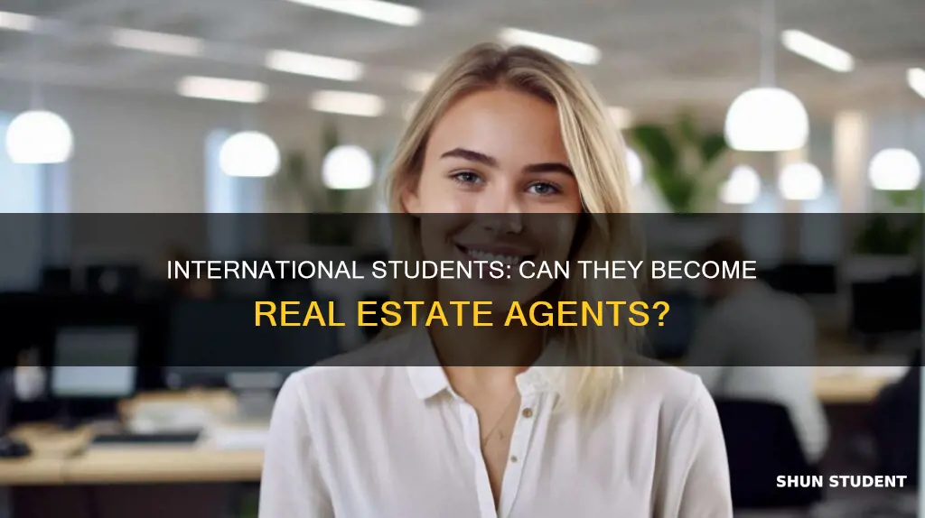 can international student work as a real estate agent