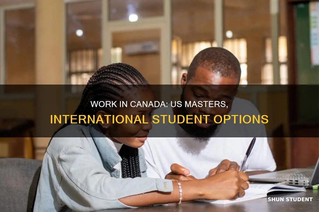 can international student work in canada with a us masters