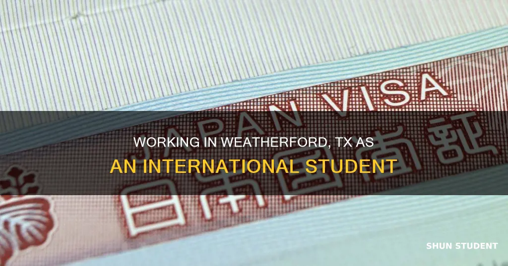 can international student work in weatherford tx