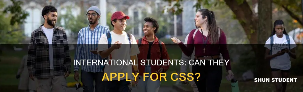 can international students apply for css
