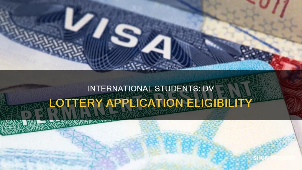can international students apply for dv lottery
