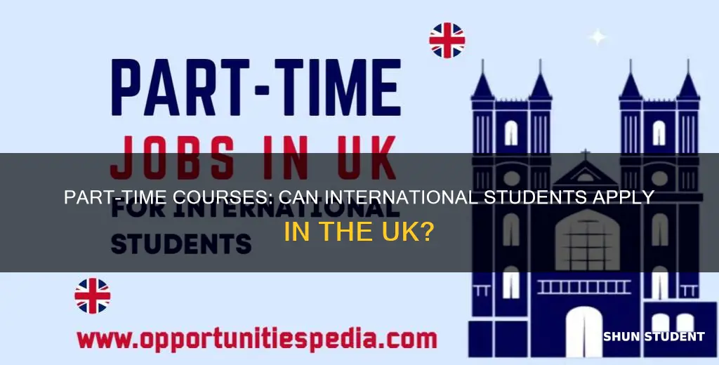 can international students apply for part time courses in uk