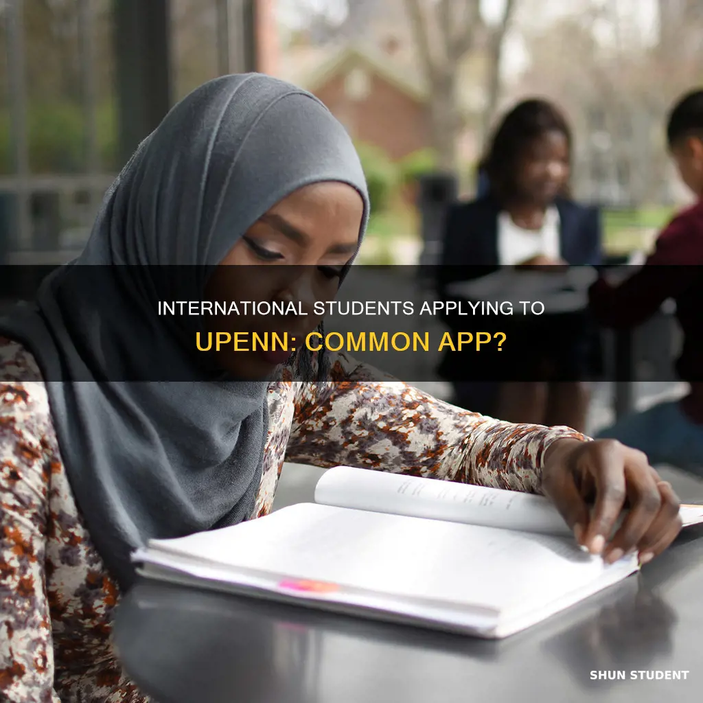 can international students apply to upenn through common app