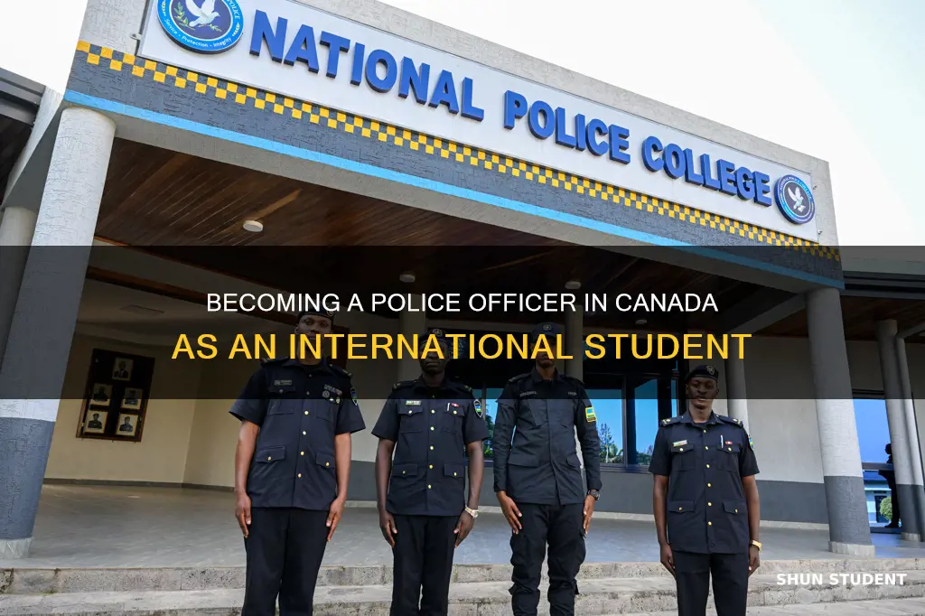can international students become police officers in canada