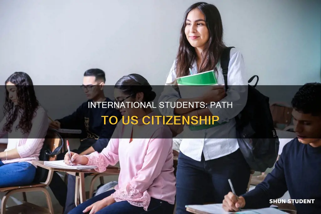 can international students become us citizens