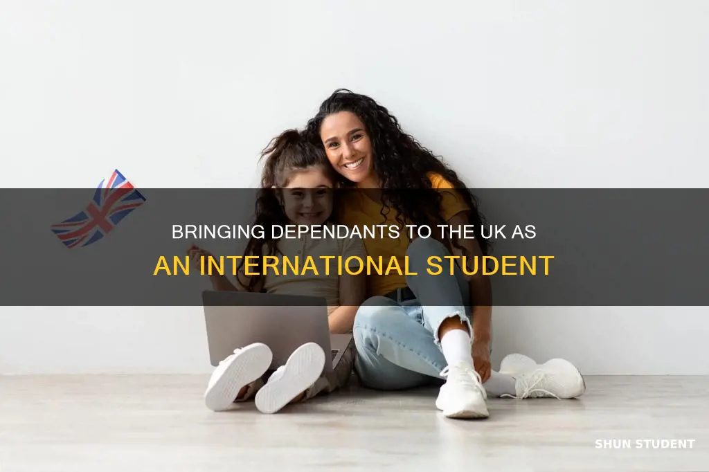 can international students bring dependants to uk