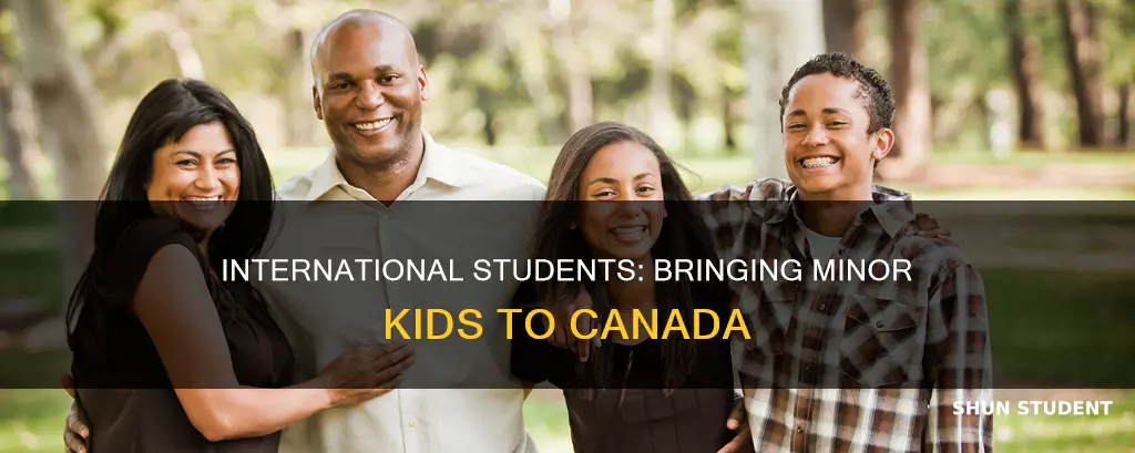 can international students bring their minor kids to canada