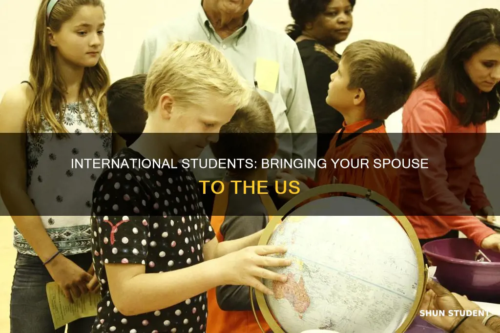 can international students bring their spouse in usa