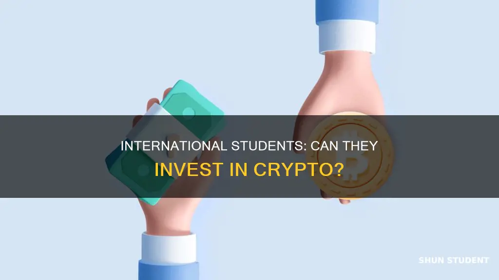 can international students buy cryptocurrency