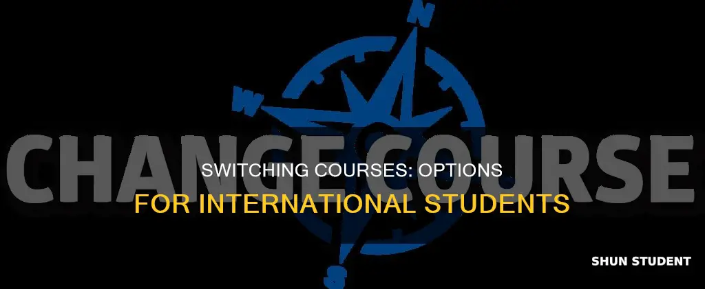 can international students change their course