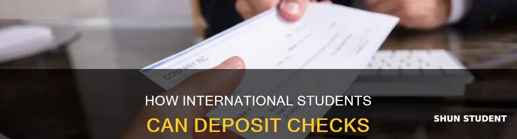can international students deposit checks