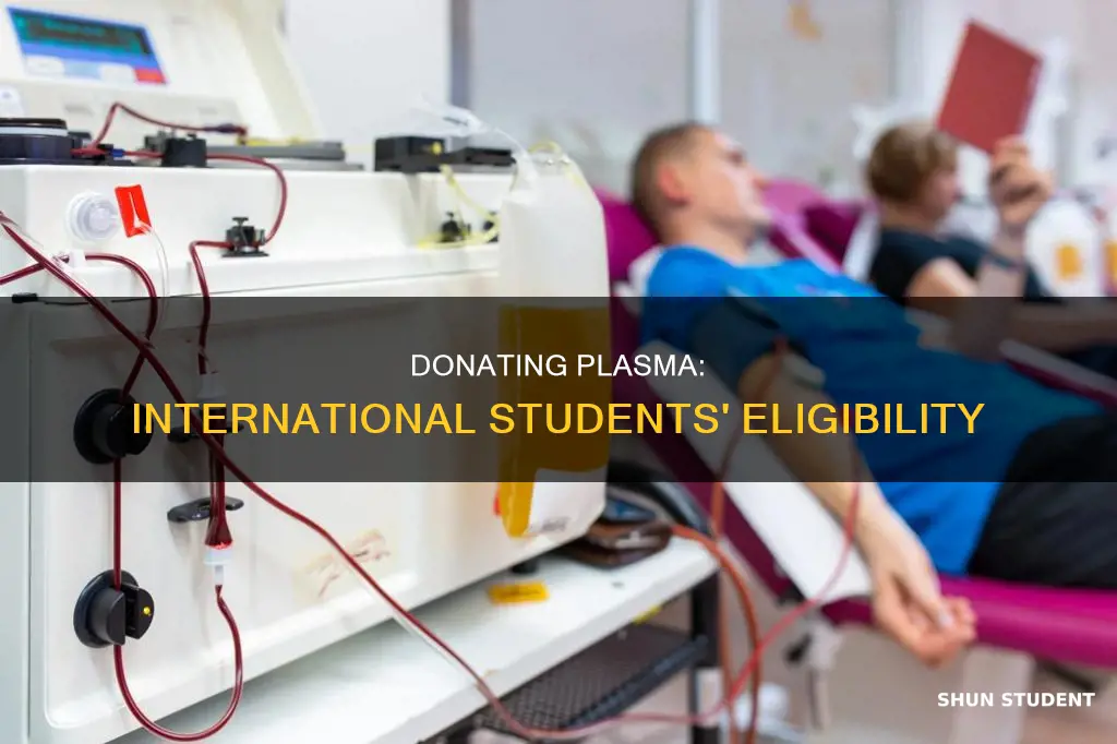 can international students donate plasma