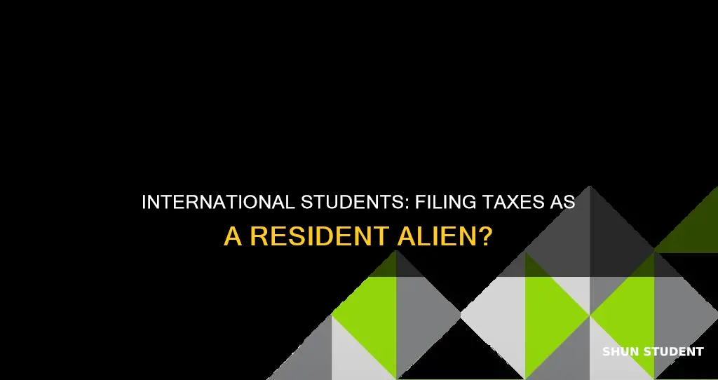 can international students file tax as resident alien
