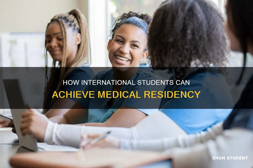 can international students gain medical residency
