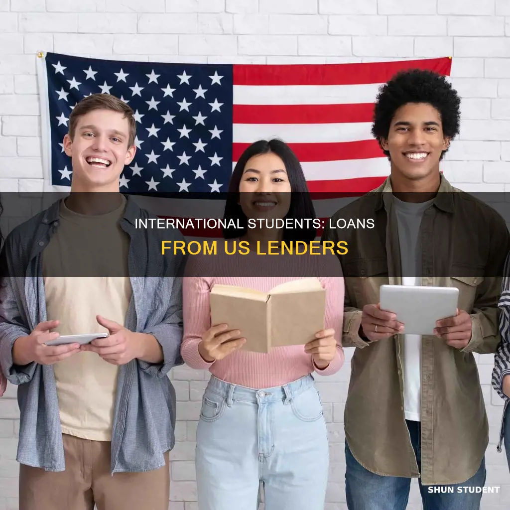 can international students get loaqn from different lenders in us