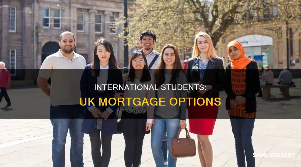 can international students get mortgage in uk