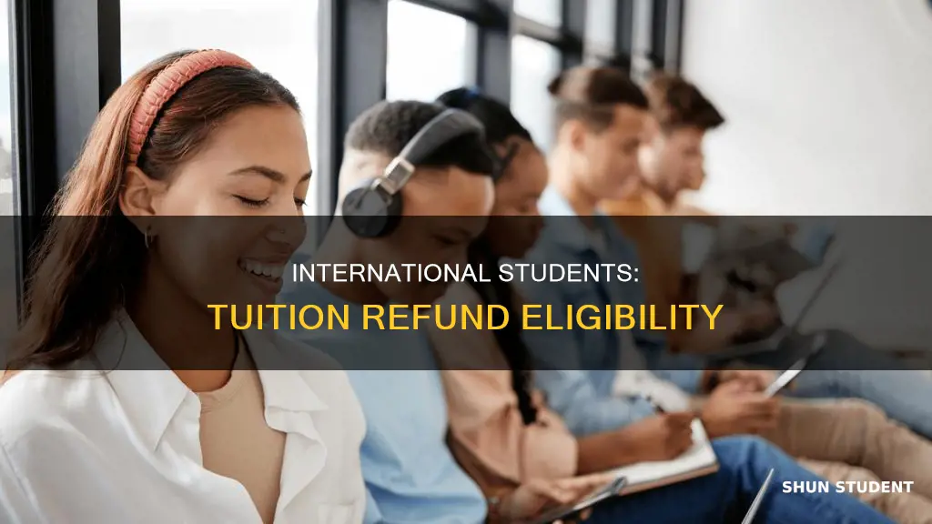 can international students get refund on tuition