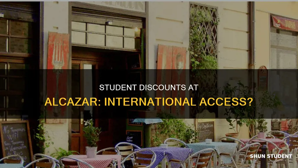 can international students get student discount for real alcazar