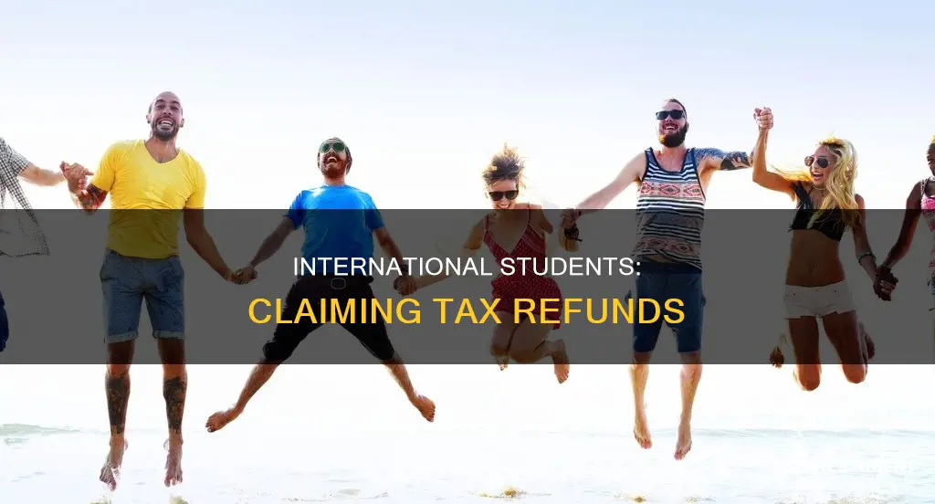 can international students get tax refund