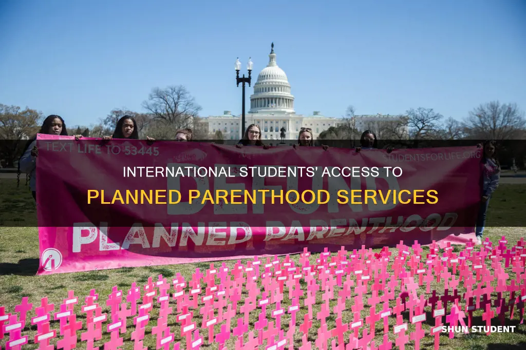can international students go to planned parenthood