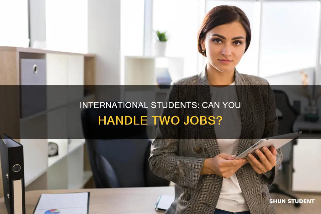 can international students have two jobs