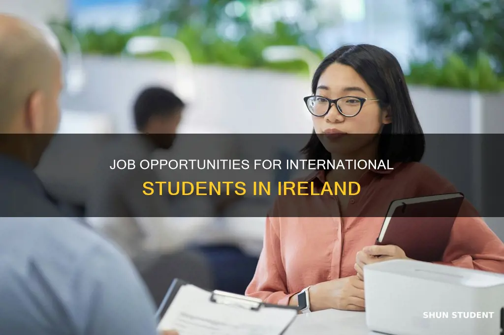 can international students in ireland get jobs while studying