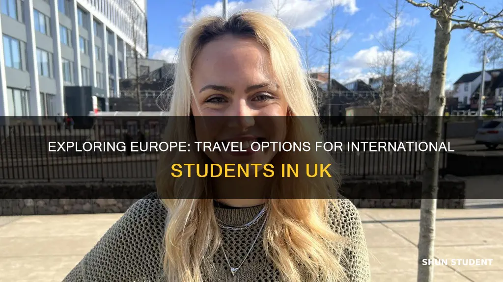 can international students in uk travel to europe
