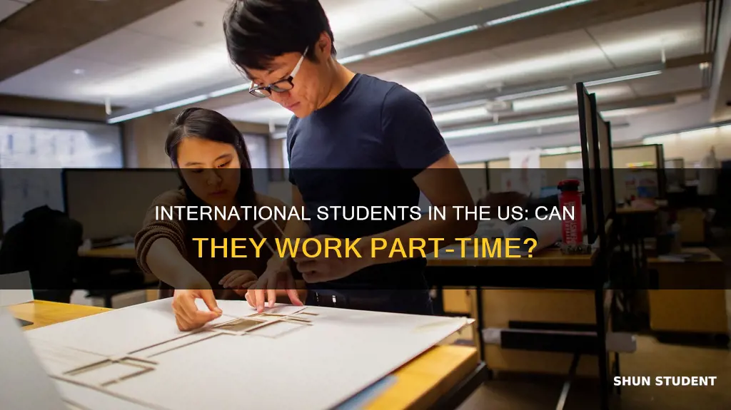 can international students in us work parttime