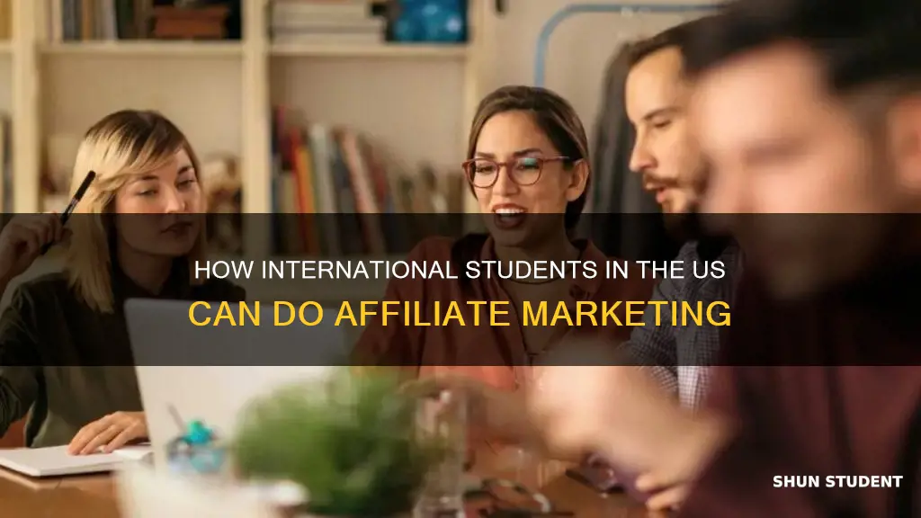 can international students in usa work as affiliate marketing