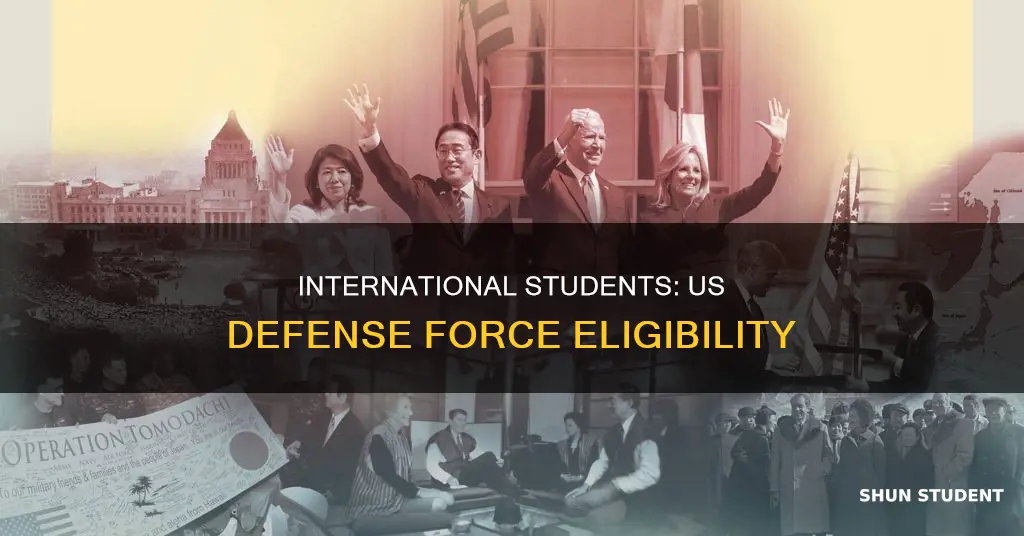 can international students join in us defence