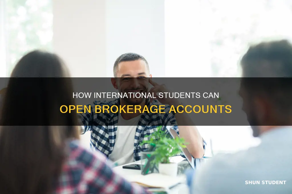 can international students open brokerage account
