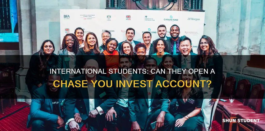 can international students open chase you invest