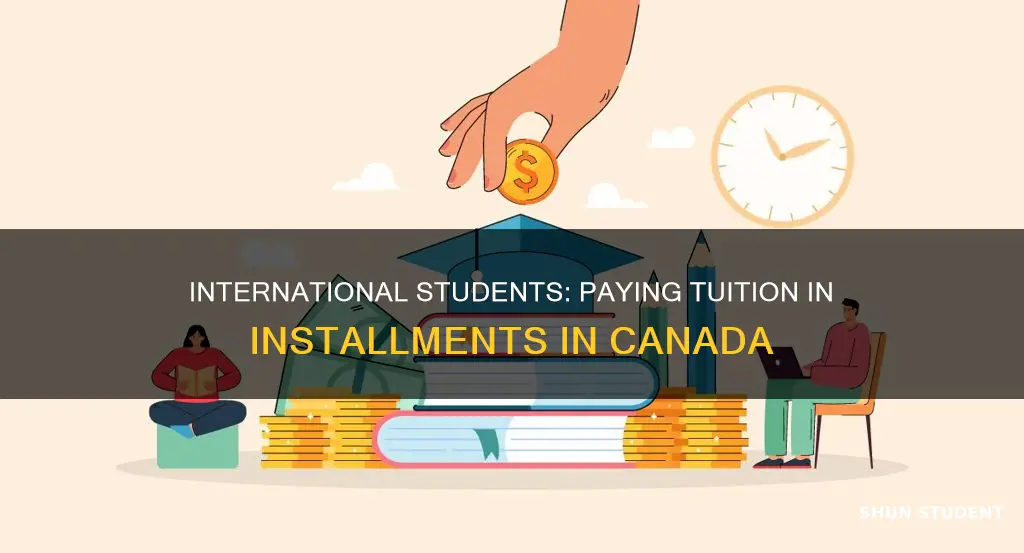 can international students pay in installments in canada
