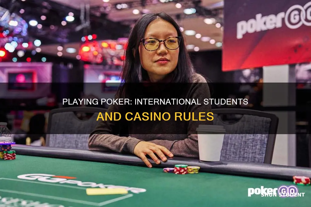 can international students play poker casino