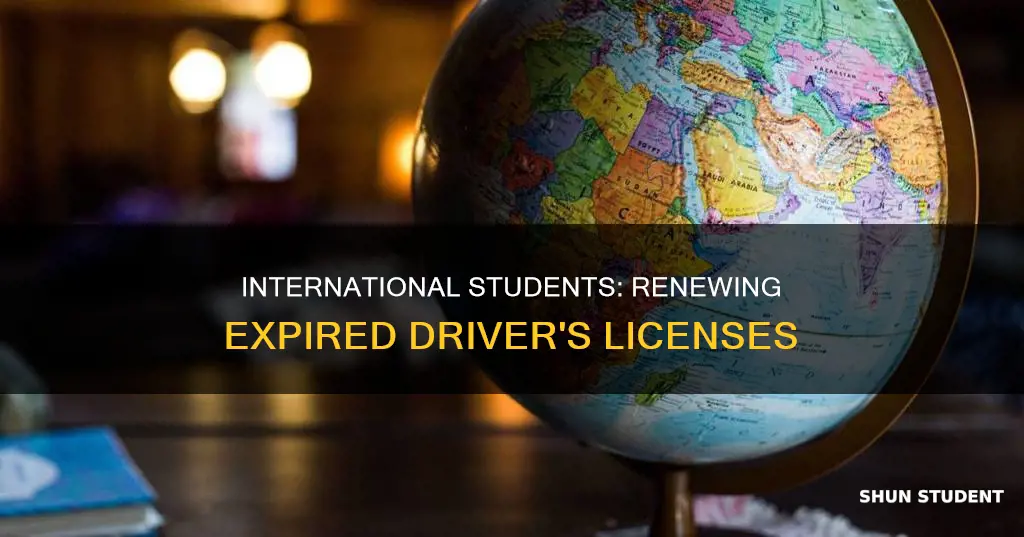 can international students renew my driver license after it expires