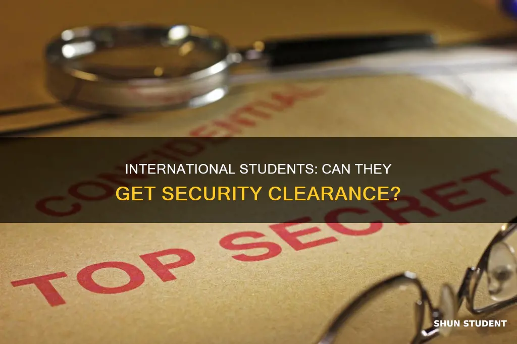 can international students secret security clearance
