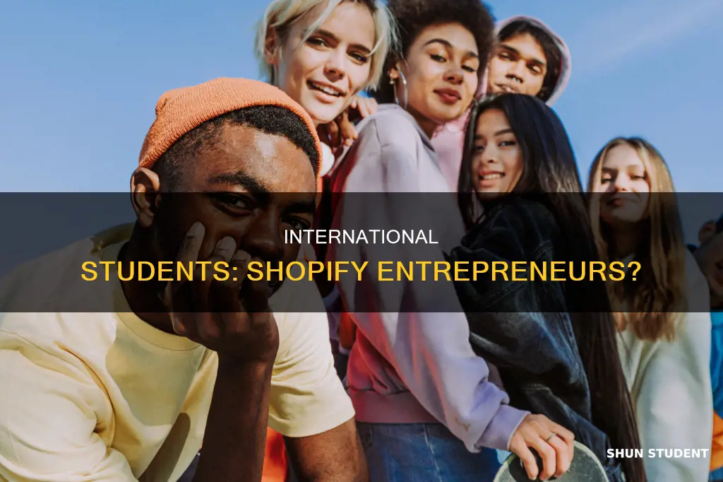 can international students sell on shopify