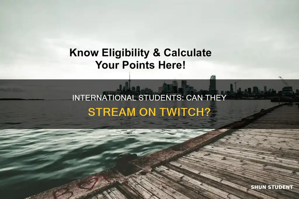 can international students stream on twitch